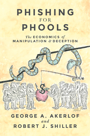 Book Review Series: #1 Phishing For Phools: The Economics of Manipulation & Deception